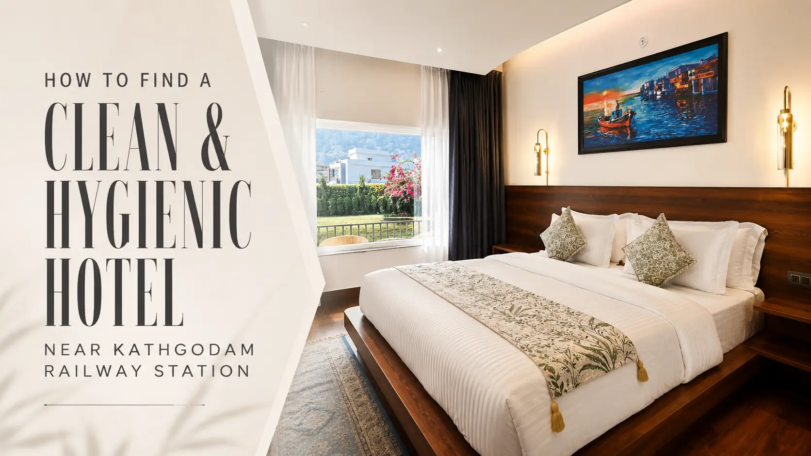 How to Find a Clean and Hygienic Hotel Near Kathgodam Railway Station